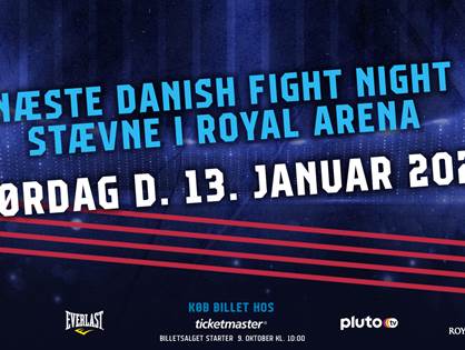 Bettina Palle og Royal Arena præsenterer Danish Fight Night den 13. januar