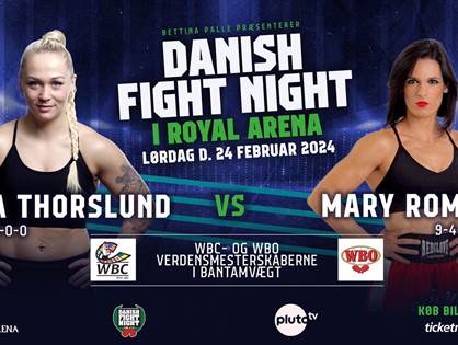 Bettina Palle og Royal Arena præsenterer Danish Fight Night den 24. februar 2024